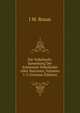 Die Volksharfe: Sammlung Der Schonsten Volkslieder Aller Nationen, Volumes 1-3 (German Edition), J M. Braun 