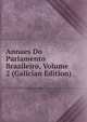 Annaes Do Parlamento Brazileiro, Volume 2 (Galician Edition), 