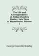 The Life and Correspondence of Arthur Penrhyn Stanley: Late Dean of Westminster, Volume 2, George Granville Bradley 