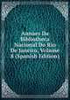 Annaes Da Bibliotheca Nacional Do Rio De Janeiro, Volume 8 (Spanish Edition), 