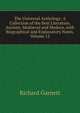 The Universal Anthology: A Collection of the Best Literature, Ancient, Medi?val and Modern, with Biographical and Explanatory Notes, Volume 12, Garnett Richard 