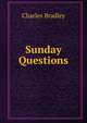 Sunday Questions, Charles Bradley 