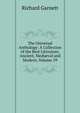 The Universal Anthology: A Collection of the Best Literature, Ancient, Medi?val and Modern, Volume 29, Garnett Richard 