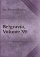Belgravia, Volume 39, Mary Elizabeth Braddon 