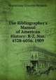 The Bibliographer's Manual of American History: R-Z. Nos. 4528-6056. 1909, Henkels, S. V. (Stanislaus Vincent), 1854-1926 