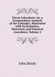 Clavis Calendaria: Or, a Compendious Analysis of the Calendar; Illustrated with Ecclesiastica, Historical, and Classical Anecdotes, Volume 2, John Brady 