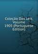 Colecao Das Leis, Volume 1905 (Portuguese Edition), 