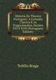 Historia Do Theatro Portuguez: A Comedia Classica E As Tragicomedias, Seculos XVI E XVII (Portuguese Edition), Teofilo Braga 