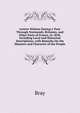 Letters Written During a Tour Through Normandy, Britanny, and Other Parts of France, in 1818: Including Local and Historical Descriptions; with Remarks On the Manners and Character of the People, Bray 