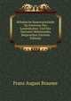 Bohmische Bauernzustande Im Interesse Des Landeskultur: Und Des National-Wohlstandes Besprochen (German Edition), Franz August Brauner 