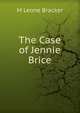 The Case of Jennie Brice, M Leone Bracker 