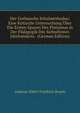 Der Gothaische Schulmethodus: Eine Kritische Untersuchung Uber Die Ersten Spuren Des Pietismus in Der Padagogik Des Siebzehnten Jahrhunderts . (German Edition), Andreas Albert Friedrich Braem 