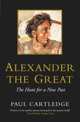 Alexander the Great. The Hunt for a New Past, Cartledge Paul 