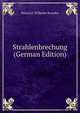 Strahlenbrechung (German Edition), Heinrich Wilhelm Brandes 