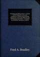 Pumping and Water Power: A Guide to the Hydraulic Laws and Conditions Influencing Pumping Operations and to the Efficient Use of Pumping and Water . Compiled for Students, Mechanics, and in, Fred A. Bradley 