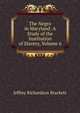 The Negro in Maryland: A Study of the Institution of Slavery, Volume 6, Jeffrey Richardson Brackett 