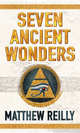 Seven Ancient Wonders, Reilly, Matthew 