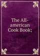 The All-american Cook Book;, 