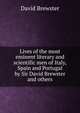 Lives of the most eminent literary and scientific men of Italy, Spain and Portugal by Sir David Brewster and others, Brewster David 