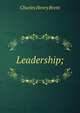 Leadership;, Charles Henry Brent 