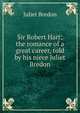 Sir Robert Hart; the romance of a great career, told by his niece Juliet Bredon, Juliet Bredon 