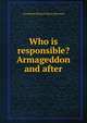Who is responsible? Armageddon and after, Cloudesley Shovell Henry Brereton 