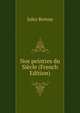 Nos peintres du Siecle (French Edition), Jules Breton 