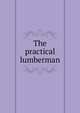 The practical lumberman, 