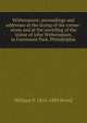 Witherspoon: proceedings and addresses at the laying of the corner-stone and at the unveiling of the statue of John Witherspoon, in Fairmount Park, Philadelphia, William P. 1816-1889 Breed 