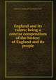England and its rulers; being a concise compendium of the history of England and its people, H Pomeroy. [from old catalog] Brewster 