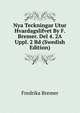 Nya Teckningar Utur Hvardagslifvet By F. Bremer. Del 4. 2A Uppl. 2 Bd (Swedish Edition), Fredrika Bremer 