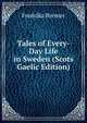 Tales of Every-Day Life in Sweden (Scots Gaelic Edition), Fredrika Bremer 