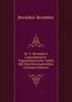 Dr. C. Bremiker's Logarithmisch-Trigonometrische Tafeln Mit F?nf Decimalstellen (German Edition), Bremiker Bremiker 