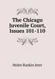The Chicago Juvenile Court, Issues 101-110, Helen Rankin Jeter 
