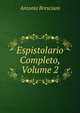 Espistolario Completo, Volume 2, Antonio Bresciani 