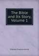 The Bible and Its Story, Volume 1, Horne, Charles F. (Charles Francis), 1870-1942 