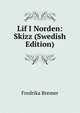 Lif I Norden: Skizz (Swedish Edition), Fredrika Bremer 