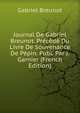 Journal De Gabriel Breunot. Precede Du Livre De Souvenance De Pepin. Publ. Par J. Garnier (French Edition), Gabriel Breunot 