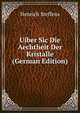 Uiber Sic Die Aechtheit Der Kristalle (German Edition), Henrich Steffens 