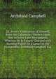 Dr. Brett's Vindication of Himself, from the Calumnies Thrown Upon Him in Some Late Newspapers, Wherein He Is Falsely Charged with Turning Papist: In a Letter to the Honourable Archibald Campbell Esq, Archibald Campbell 