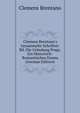 Clemens Brentano's Gesammelte Schriften: Bd. Die Gr?ndung Prags, Ein Historisch-Romantisches Drama (German Edition), Clemens Brentano 