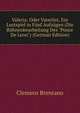 Valeria: Oder Vaterlist, Ein Lustspiel in F?nf Aufz?gen (Die B?hnenbearbeitung Des "Ponce De Leon") (German Edition), Clemens Brentano 