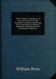 Three-Phase Transmission: A Practical Treatise On the Economic Conditions Governing the Transmission of Electric Energy by Underground and Overhead Conductors, William Brew 