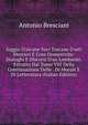 Saggio D'alcune Voci Toscane D'arti Mestieri E Cose Domestiche: Dialoghi E Discorsi D'un Lombardo, Estratto Dal Tomo VIII Della Continuazione Delle . Di Morale E Di Letteratura (Italian Edition), Antonio Bresciani 