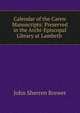 Calendar of the Carew Manuscripts: Preserved in the Archi-Episcopal Library at Lambeth ., Brewer John Sherren 