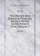 The World's Best Orations: From the Earliest Period to the Present Time, Volume 7, David Josiah Brewer 