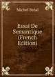 Essai De Semantique (French Edition), Michel Breal 