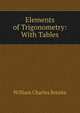 Elements of Trigonometry: With Tables, William Charles Brenke 