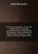 Free Man's Companion: A New and Original Work, Consisting of Numerous Moral, Political and Philosophical Views, Examples and Explanations, Tending to . Virtue, Liberty, and Human Improvement ., Abel Brewster 
