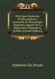 Principes G?n?raux D'arboriculture: Anatomie Et Physiologie V?g?tales, Agents De La V?g?tation, P?pini?res, Greffes (French Edition), Alphonse Du Breuil 